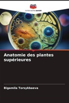 Bigamila Torsykbaeva - Anatomie des plantes supérieures