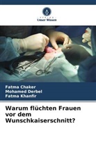 Fatma Chaker, Mohamed Derbel, Fatma Khanfir - Warum flüchten Frauen vor dem Wunschkaiserschnitt?