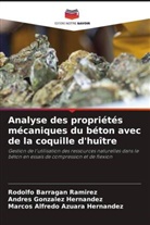 Marcos Alfredo Azuara Hernandez, Rodolfo Barragan Ramirez, Andres González Hernández - Analyse des propriétés mécaniques du béton avec de la coquille d'huître