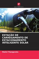 Malini Thangavelu - ESTAÇÃO DE CARREGAMENTO DE ESTACIONAMENTO INTELIGENTE SOLAR