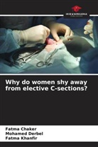 Fatma Chaker, Mohamed Derbel, Fatma Khanfir - Why do women shy away from elective C-sections?