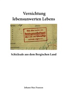 Johann Max Franzen - Vernichtung lebensunwerten Lebens