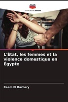 Reem El Barbary - L'État, les femmes et la violence domestique en Égypte