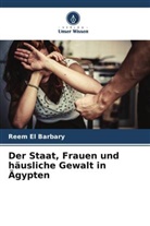 Reem El Barbary - Der Staat, Frauen und häusliche Gewalt in Ägypten