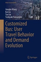 Kai Liu, Tao Liu, Tao et al Liu, Jiangbo Wang, Toshiyuki Yamamoto - Customized Bus: User Travel Behavior and Demand Evolution