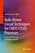 Friedel Gerfers - Bulk-Driven Circuit Techniques for CMOS FDSOI Processes