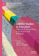 Robert C Mizzi, M Rodriguez, Robert C. Mizzi, Rodriguez, Nelson Rodriguez, Nelson M. Rodriguez - LGBTQ+ Studies in Education