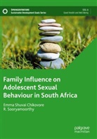 Emma Shuvai Chikovore, R Sooryamoorthy, R. Sooryamoorthy - Family Influence on Adolescent Sexual Behaviour in South Africa