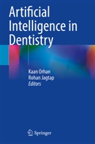 Jagtap, Rohan Jagtap, Kaan Orhan - Artificial Intelligence in Dentistry