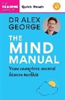 Dr Alex George, Dr Alex George - The Mind Manual