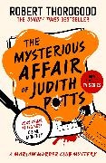 Robert Thorogood, Thorogood Robert - The Mysterious Affair of Judith Potts The Marlow Murder Club Mysteries Vol. 5