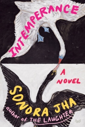 Sonora Jha - Intemperance - A Novel