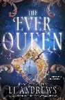 LJ Andrews - The Ever Queen