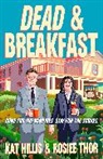 Kat Hillis, Rosiee Thor - Dead & Breakfast