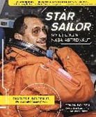 Charles F Bolden, Charles F. Bolden, Tonya Bolden - Star Sailor: My Life as a NASA Astronaut