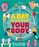 DK - A Day in the Life of Your Body
