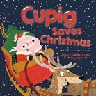 Rob Sayegh, Claire Tattersfield, Rob Sayegh - Cupig Saves Christmas
