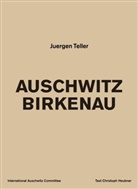 Christoph Heubner, Juergen Teller - Auschwitz Birkenau