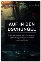 Markus Jung, Sabine Kanzler - Auf in den Dschungel