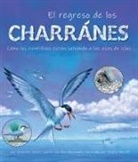 Kim Abplanalp, Jennifer Keats Curtis, Phyllis Saroff - El Regreso de Los Charranes: Cómo Los Científicos Están Salvando a Las Aves de Islas