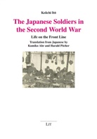 Keiichi It_, Keiichi Ito, Keiichi Ito - The Japanese Soldiers in the Second World War