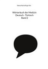 Osman Nazim Kiygi - Wörterbuch der Medizin Deutsch - Türkisch Band 2