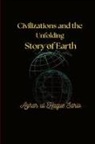 Azhar Ul Haque Sario - Civilizations and the Unfolding Story of Earth