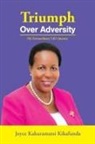 Joyce Kakuramatsi Kikafunda - Triumph Over Adversity