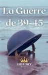 History Nerds - La Guerre de 39-45