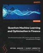 Antoine Jacquier, Oleksiy Kondratyev - Quantum Machine Learning and Optimisation in Finance - Second Edition