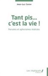 Jean-Luc Caron - Tant pis... c'est la vie !