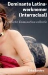 Erika Sanders - Dominante Latina-werknemer (Interraciaal)