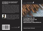 Hemant Kumar Mulmudi - Investigación de nanoestructuras de hematites para aplicaciones fotovoltaicas