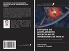 Rahul Singh, Avinash C. Tripathi - ESTUDIOS DE ACOPLAMIENTO MOLECULAR DE INHIBIDORES DE MOA-B