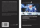 Muhammad Asif Khan - LO ESENCIAL DE LA GESTIÓN EMPRESARIAL