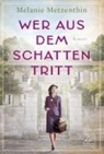 Melanie Metzenthin - Wer aus dem Schatten tritt