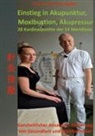 Boris Bigalke - Einstieg in Akupunktur, Moxibustion, Akupressur