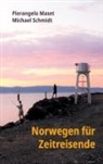 Pierangelo Maset, Michael Schmidt - Norwegen für Zeitreisende