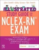 Garneau Ashley Zerwekh, Tyler Zerwekh, Zerwekh JoAnn - Illustrated Study Guide for the NCLEX-RN® Exam