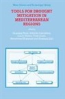 Antonino Cancelliere, Theib Oweis, L. S. Pereira, Giuseppe Rossi, Muhammad Shatanawi, Abdelaziz Zairi - Tools for Drought Mitigation in Mediterranean Regions