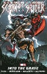 Chris Yost - Scarlet Spider Volume 4: Into The Grave