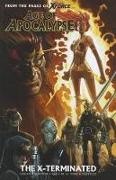 Roberto De, Lapham Dave, Remender Rick - Age Of Apocalypse - Vol. 1: The X-terminated