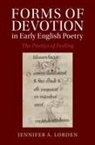 Jennifer A. Lorden - Forms of Devotion in Early English Poetry