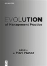 J Mark Munoz, J. Mark Munoz - Evolution of Management Practice