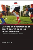 Sevim Güllü - Valeurs démocratiques et esprit sportif dans les loisirs scolaires