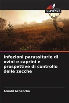 Arnold Achancho - Infezioni parassitarie di ovini e caprini e prospettive di controllo delle zecche