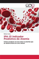 Matías Arana - IPA: El Indicador Predictivo de Anemia