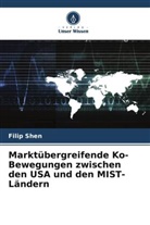 Filip Shen - Marktübergreifende Ko-Bewegungen zwischen den USA und den MIST-Ländern