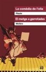 Molière, Tito Maccio Plauto - La comèdia de l'olla. El metge a garrotades