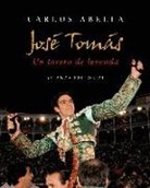 Carlos Abella Martín - José Tomás : un torero de leyenda